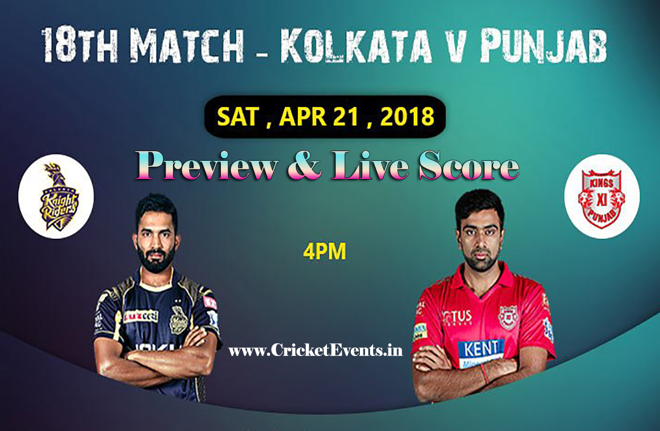 18th Match of IPL 2018 Season - Kolkata Knight Riders Vs Kings XI Punjab