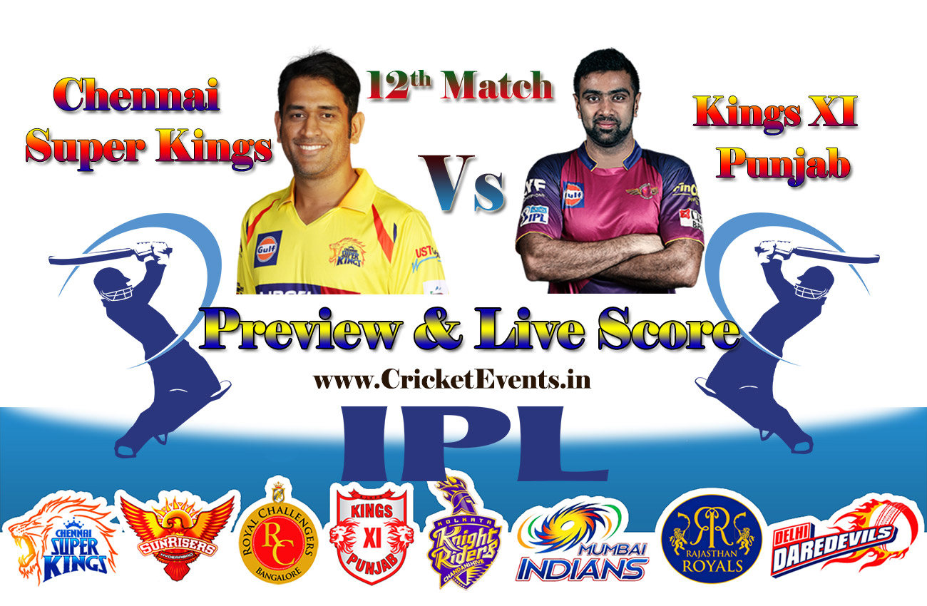12th Match of IPL 2018 Season - Kings XI Punjab Vs Chennai Super Kings