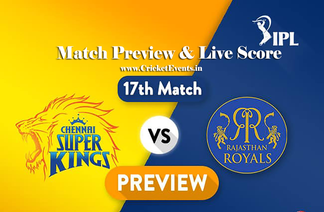17th Match of IPL 2018 Season - Chennai Super Kings Vs Rajasthan Royals
