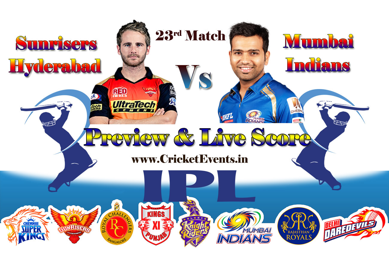 23rd Match of IPL 2018 Season - Mumbai Indians Vs Sunrisers Hyderabad