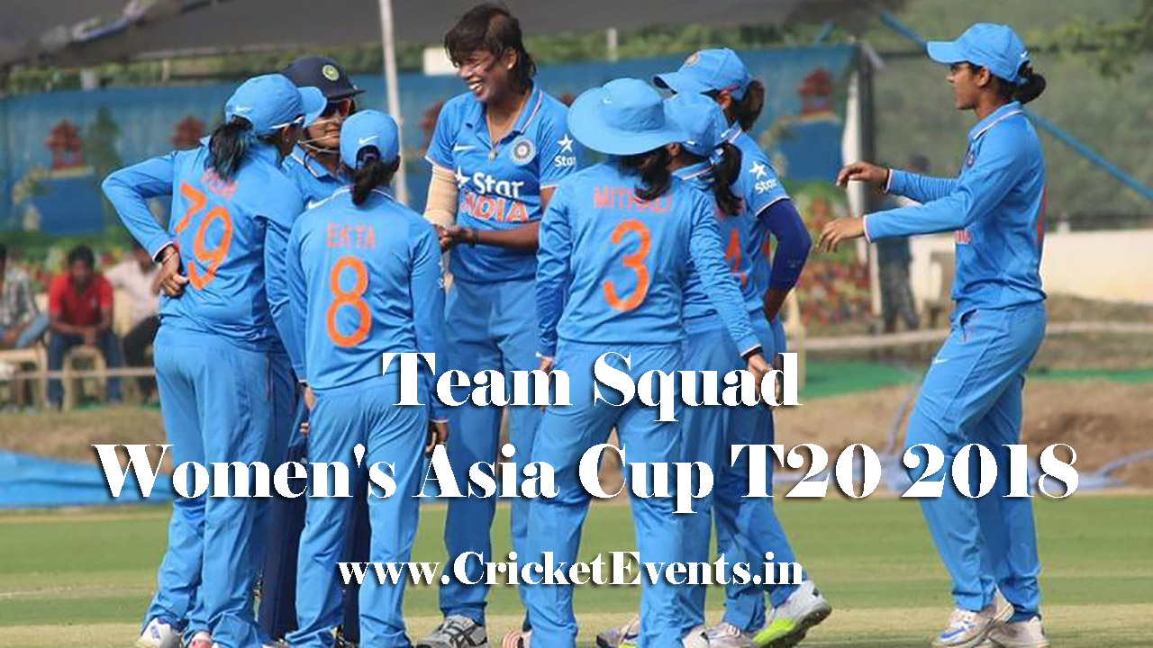 Women's Asia Cup T20 2018 Team Squad