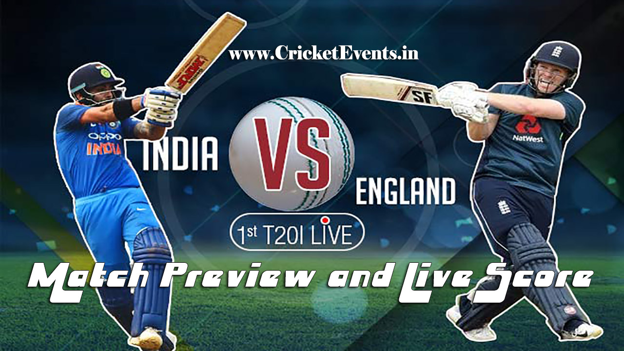 1st T20 Match Preview and Live Score - India tour of England 2018